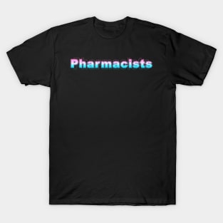 Pharmacists T-Shirt